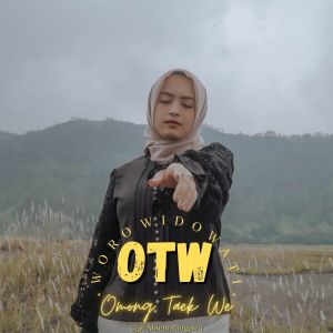 ดาวน์โหลดและฟังเพลง OTW(Omong Taek We) พร้อมเนื้อเพลงจาก Woro Widowati