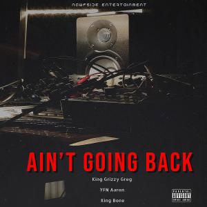 Ain't Going Back (feat. King Bone) [Remix] (Explicit)