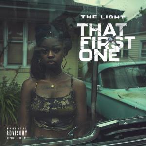 The Light的專輯That First One (Explicit)