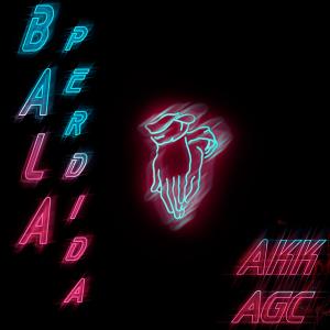 Listen to Bala Perdida song with lyrics from Aka AKK