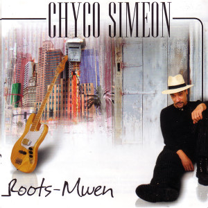 Album Roots Mwen from Chyco Siméon