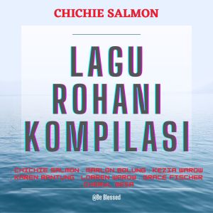 Dengarkan Bapa Ku Percaya lagu dari Chichie Salmon dengan lirik