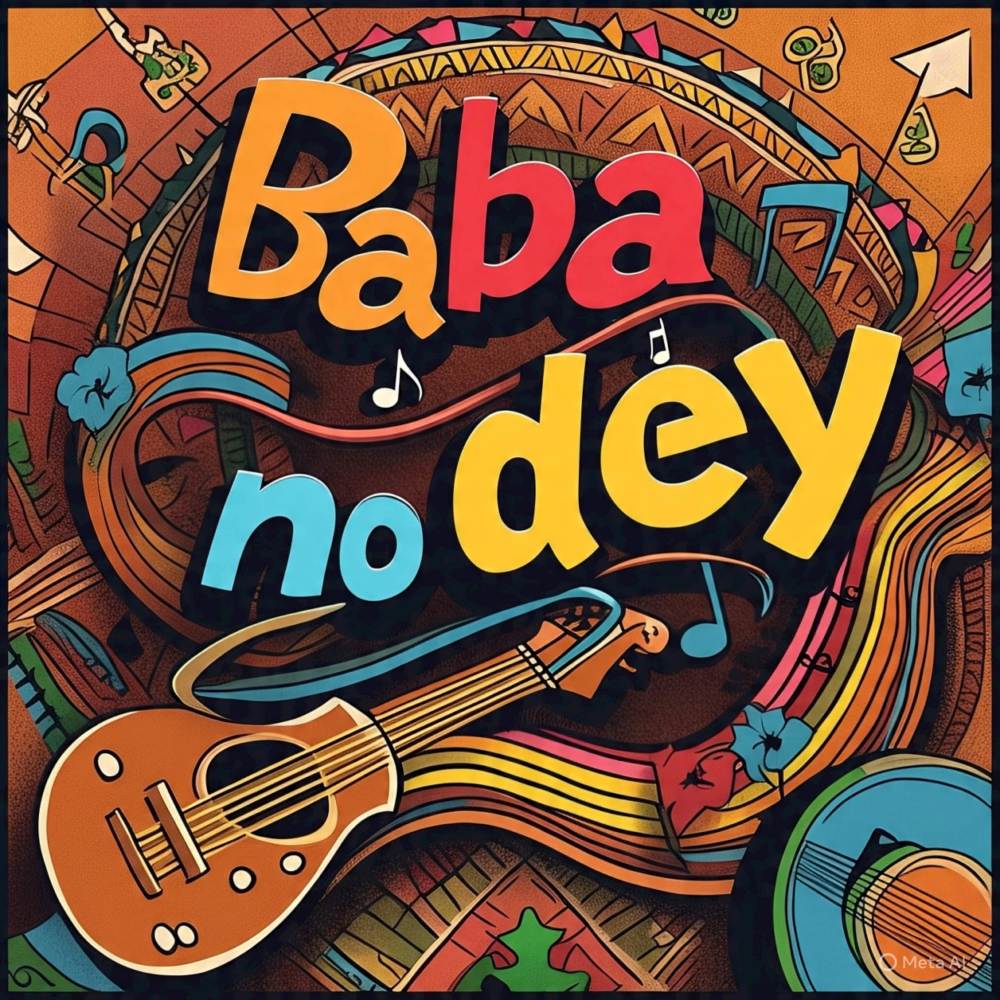 Baba no dey