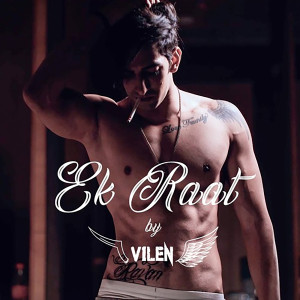 ดาวน์โหลดและฟังเพลง Ek Raat พร้อมเนื้อเพลงจาก Vilen
