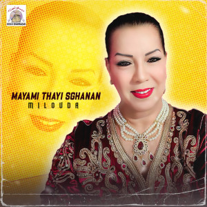 Listen to Mayami Thayi Sghanan song with lyrics from Milouda