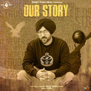收聽Baaz Dhaliwal的Our Story歌詞歌曲