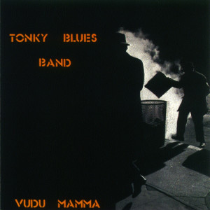 Tonky Blues Band的專輯Vudu Mamma