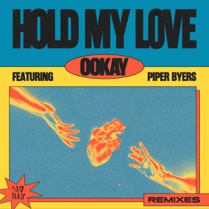 Ookay的專輯Hold My Love (Remixes)