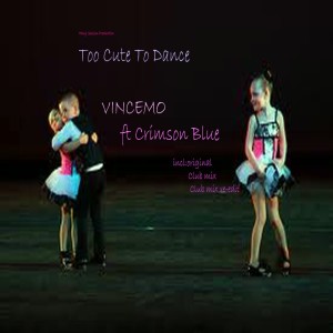 Dengarkan Too Cute to Dance (Nature Boyz Natural Soul Mix) lagu dari Vincemo dengan lirik