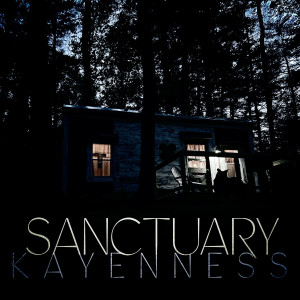 ดาวน์โหลดและฟังเพลง Sanctuary (feat. Kyle Schroeder) พร้อมเนื้อเพลงจาก KAYENNESS