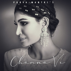 Listen to Channa Ve song with lyrics from Purva Mantri