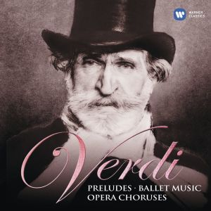 Riccardo Muti的專輯Verdi: Preludes, Ballet Music & Opera Choruses