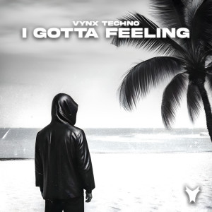 Dengarkan I Gotta Feeling lagu dari Vynx Techno dengan lirik