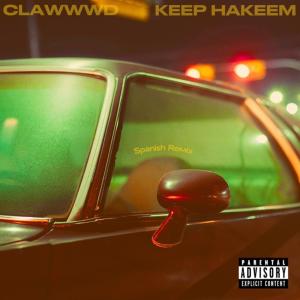 Clawwwd的專輯freak (spanish) (feat. Keep Hakeem) [Explicit]