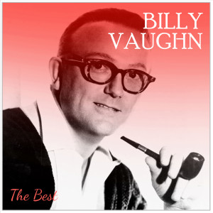 收听Billy Vaughn And His Orchestra的Billy Vaughn The Best Of [37] - 6.wav歌词歌曲