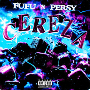 Cereza (Explicit) dari FUFU
