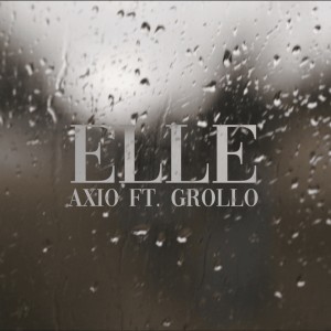 Axio的專輯Elle (feat. Grollo) (Explicit)