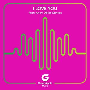 GreenApple Music的專輯I Love You (feat. Andy Delos Santos)