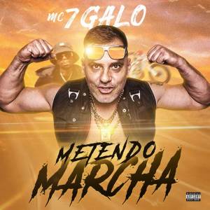 Album Metendo Marcha from 7Galo