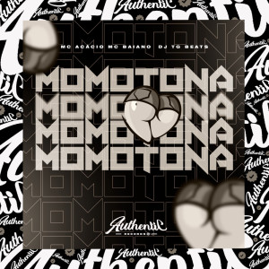 收听Mc Baiano的Momotona (Explicit)歌词歌曲