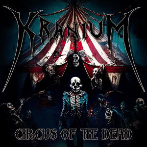 Kranium的專輯Circus of the Dead