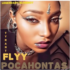 Dengarkan Pocahontas lagu dari Tyrant Flyy dengan lirik