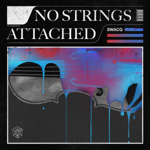 Dengarkan No Strings Attached lagu dari SWACQ dengan lirik