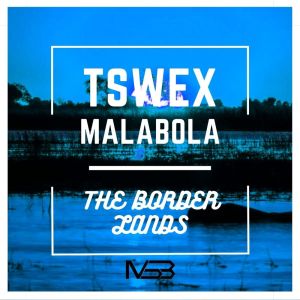 อัลบัม The Border Lands ศิลปิน Tswex Malabola