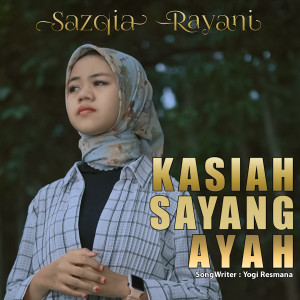 Sazqia Rayani的专辑Kasiah Sayang Ayah