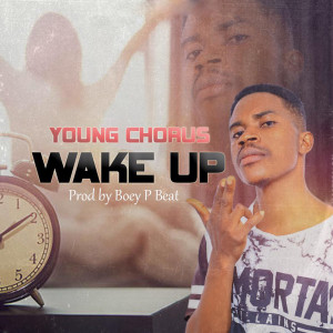 Listen to Wake Up song with lyrics from Young Chorus