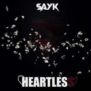 收听Sayk的Heartless歌词歌曲