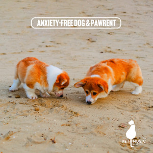 Album Anxiety-Free Dog & Pawrent oleh Pet Music Academy