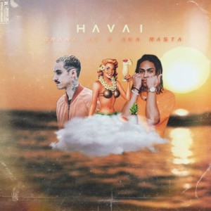 ดาวน์โหลดและฟังเพลง Havaí (Explicit) พร้อมเนื้อเพลงจาก Grana MC