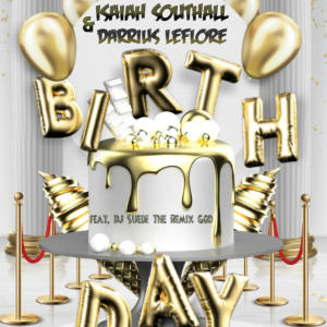 收聽Isaiah Southall的Birthday (feat. DJ Suede The Remix God)歌詞歌曲