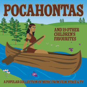 อัลบัม Pocahontas And 19 Other Children'S Favourites ศิลปิน The Main Street Band
