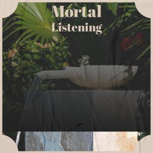 Various的专辑Mortal Listening