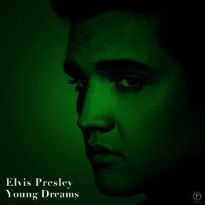 อัลบัม Elvis Presley, Young Dreams ศิลปิน Elvis Presley