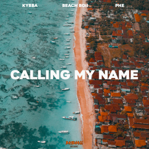 Listen to Calling My Name song with lyrics from Kybba