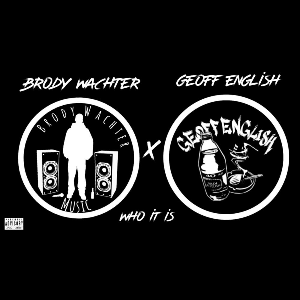 WHO IT IS (feat. Geoff English) (Explicit)