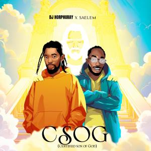 收聽DJ HORPHURAY的CSOG (Certified Son Of God)歌詞歌曲