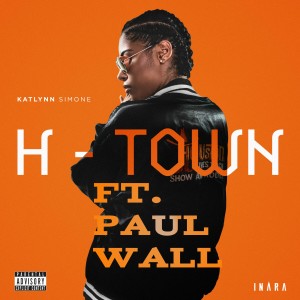 收聽Katlynn Simone的H-Town (Remix) (Remix|Explicit)歌詞歌曲