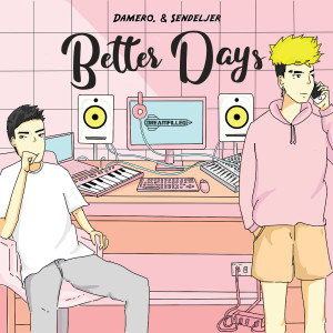 ดาวน์โหลดและฟังเพลง Better Days พร้อมเนื้อเพลงจาก Damero.