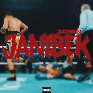 Album JANIBEK (Explicit) oleh JuicemanSF