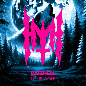 RAIZHELL的專輯LONE WOLF (Explicit)