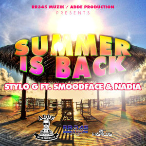 收聽Stylo G的Summer Is Back歌詞歌曲