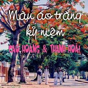 Listen to Màu Áo Trắng Kỷ Niệm song with lyrics from Cao Hoàng