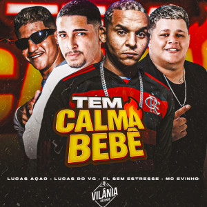 收聽Fl Sem Estresse的Tem Calma Bebê (Explicit)歌詞歌曲
