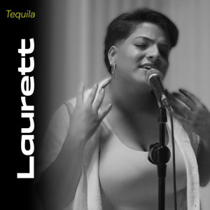 ดาวน์โหลดและฟังเพลง Tequila พร้อมเนื้อเพลงจาก Laurett