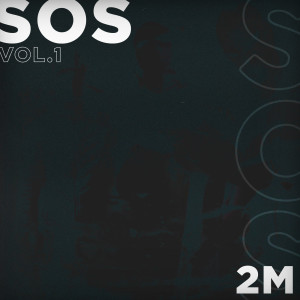 Album Sos vol. 1 (Explicit) from 2M