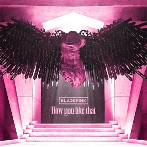 Album How You Like That oleh BLACKPINK